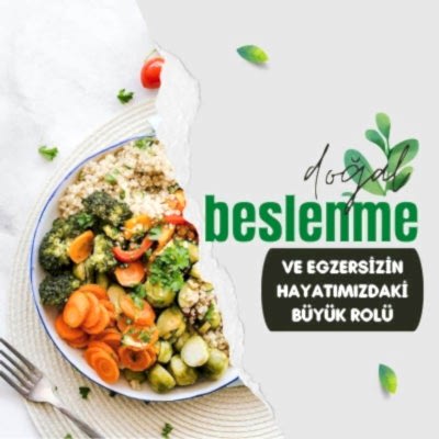 Doğal Beslenme ve Egzersizin Hayatımızdaki Büyük Rolü